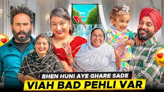 Bhen Huni Aye Sade Viah Bad Pehli Var 😍 || Daaku 307 Vlog