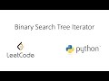Leetcode - Binary Search Tree Iterator (Python)