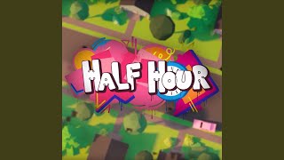 Half Hour