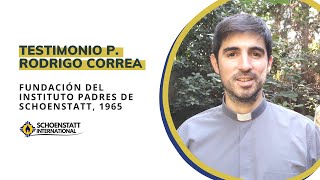 Testimonio P. Rodrigo Correa - Fundación del Instituto Padres de Schoenstatt, 18 de julio 1965