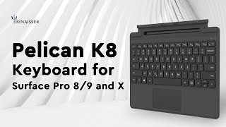 BEST Surface Pro 9/Surface Pro 8 Keyboard Alternative | RENAISSER Pelican K8 Keyboard