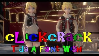 1417【MMD】cLick cRack【Tda A Faint Wish】