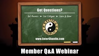 Learn Kung Fu Online | Enter Shaolin Member Q & A Webinar Replay 8/18/17