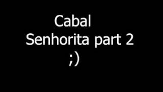 Cabal - senhorita parte 2