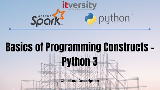 Basics of Programming Constructs - Python 3