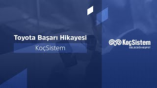 KoçSistem | Toyota Başarı Hikayesi