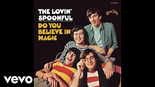 The Lovin' Spoonful - Do You Believe in Magic (Official Audio)