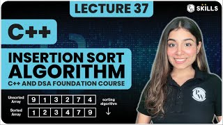 Insertion Sort Algorithm | Lecture-37 | C++ and DSA Foundation course