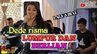 LUMPUR DAN BERLIAN - DEDE RISMA - JURUJUS LIVE KARYA WANGI