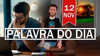 PALAVRA DE DEUS PARA HOJE, DIA 12 DE NOVEMBRO | ANIMA GOSPEL