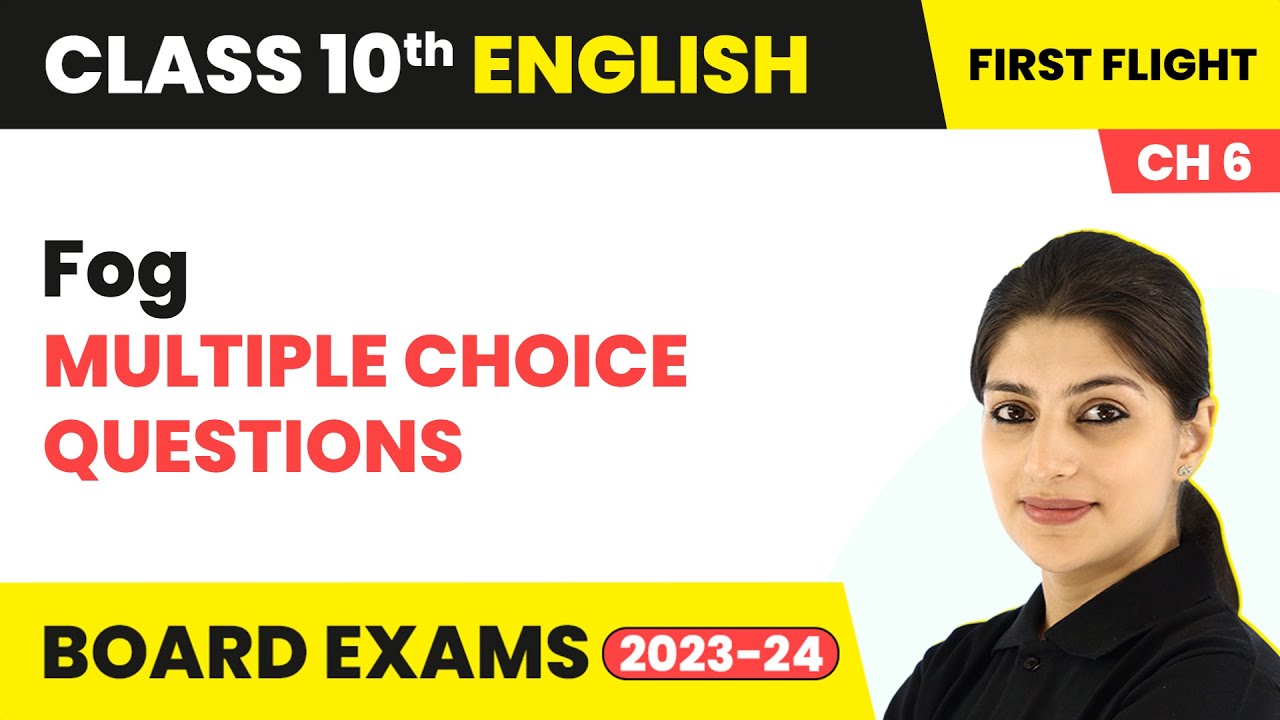 Fog - Multiple Choice Questions | Class 10 English Chapter 6 (Poem ...