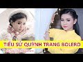 Quỳnh Trang Bolero là ai? Tiểu sử thiên thần bolero Quỳnh Trang - TIN GIẢI TRÍ