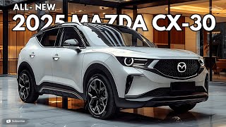 新型 2025 マツダ CX-30 発表 - 毎日の冒険に最適な高級 SUV !