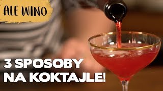 3 KOKTAJLE na KARNAWAŁ! | przepisy Ale Wino