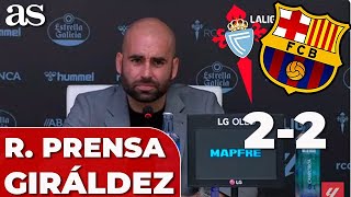 CELTA 2 - BARCELONA 2 | CLAUDIO GIRÁLDEZ, RUEDA PRENSA TRAS LA POLÉMICA ARBITRAL