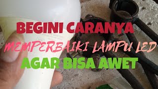 Rahasia servis lampu led di jamin awet