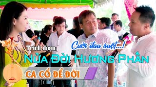 Cười đau ruột với NS Võ Ngọc Huyền, Lâm Tâm Như & Dượng Ba trong trích đoạn Nửa Đời Hương Phấn