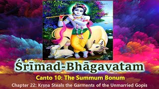 SB 10.22  Krishna Steals the Garments | Srimad Bhagavatam | Canto 10 | Chapter 22