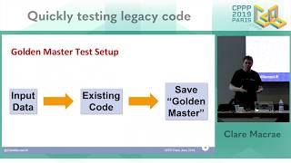 CPPP 2019 - Quickly Testing Legacy Code - Clare Macrae