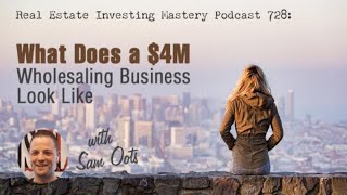 728 » What Does A $4M Wholesaling Business Look Like? » Scott Oots