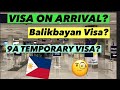 PHILIPPINES TRAVEL UPDATE | KNOW THE DIFFERENCE | VISA ON ARRIVAL | BALIBAYAN VISA | 9A VISA