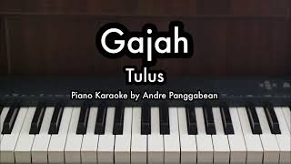 Gajah - Tulus | Piano Karaoke by Andre Panggabean