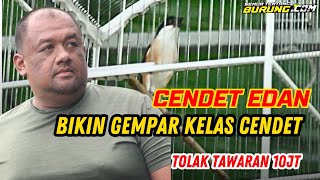 CENDET EDAN Bikin Gempar Gantangan ‼️ Tolak Tawaran 10jt