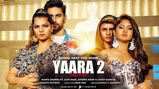 Yaara 2 Song | Arishfa Khan Ft. Lucky Dancer | Zain Imam Ft. Mamta Sharma | Romantic Song | Manjull