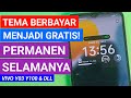 Cara Ubah Tema Vivo Y03 dan Y100 Gratis Tanpa Bayar! Tema Vivo Berbayar Menjadi Gratis