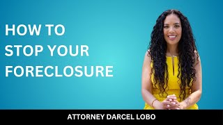 HOW TO STOP YOUR FORECLOSURE (and the timeline to do so)