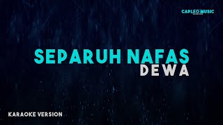 Dewa – Separuh Nafas (Karaoke Version)
