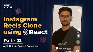 Instagram Reels Clone using React - Part 2 | React JS Complete Course 2023 | React JS Project