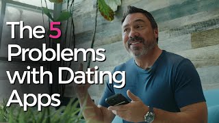 The 5 Problems with Dating Apps 💔📲