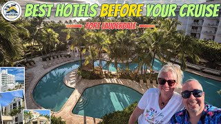 Fort Lauderdale Hotel Guide for Cruisers | Our Top 5 Picks