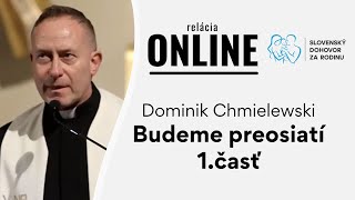 Dominik Chmielewski - Budeme preosiatí - časť 1.