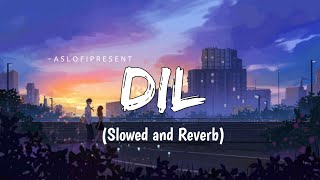 Dil (Slowed+Reverb) | Raghav Chaitanya | Ek Villain Returns | AS LOFI