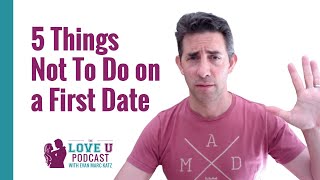5 Things Not To Do On A First Date (Especially If You Are A Professional Woman)