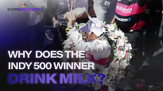 Ever Wonder: Why does the Indy 500 winner drink milk? | Ever Wonder? | NBC Sports