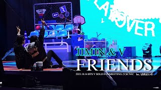 231014 VICNIC(뷔크닉) - 친구(Friends) / 방탄소년단 지민 \u0026 뷔 / BTS JIMIN \u0026 V 직캠 (4K FANCAM)