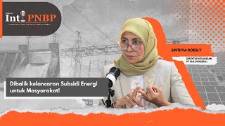 Podcast INTI PNBP Ep 7: Dibalik Kelancaran Subsidi Energi untuk Masyarakat