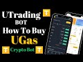 How To Buy uGas On UTrading App To Trade Crypto Automated