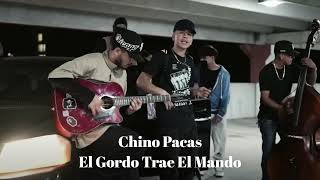 Chino Pacas - El Gordo Trae El Mando