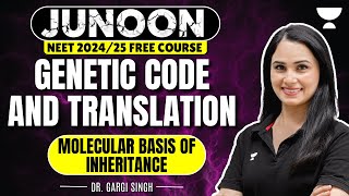 Molecular Basis Of Inheritance | Genetic Code & Translation | Junoon NEET 2024 | Gargi Singh