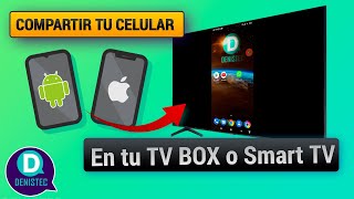 Compartir pantalla de celular a tu Tv Box o Tv Stick con Android TV | 11 MANERAS