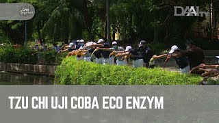 Tzu Chi Uji Coba Eco Enzym | DAAI Inspirasi