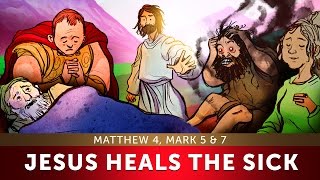 Sunday School Lesson for Kids - Jesus Heals the Sick - Matthew 4, Mark 5 & 6 - Bible Stories for VBS