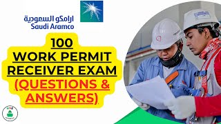 Latest Aramco Work Permit Receiver Exam Question and Answer 2024|| 100 WPR Exam Question and Answer