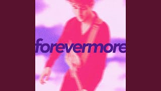 Forevermore