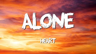 Alone - Heart (Lyrics)