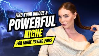 How to Create Niche Content That Sells | OnlyFans Marketing Strategy 101